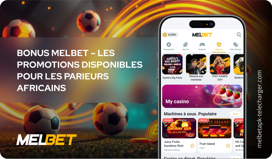 Bonus Melbet – les promotions disponibles pour les parieurs africains Melbet APK Telecharger
