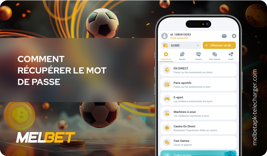Comment récupérer le mot de passe ? Melbet APK Telecharger
