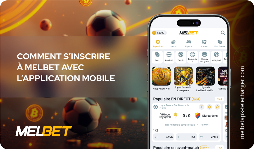 Comment s’inscrire à Melbet avec l’application mobile Melbet APK Telecharger