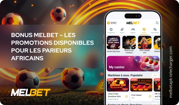 Bonus Melbet – les promotions disponibles pour les parieurs africains Melbet APK Telecharger